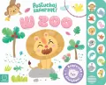 W zoo. Posłuchaj zwierząt. Książeczka z dźwiękami - tantis.pl