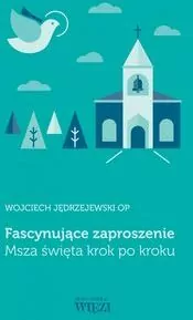 Fascynujące zaproszenie. Msza święta krok po kroku - tantis.pl