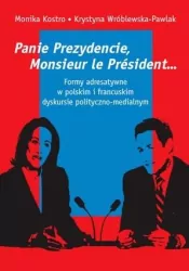 Panie Prezydencie, Monsieur le Président? Formy adresatywne w polskim i francuskim dyskursie polityc