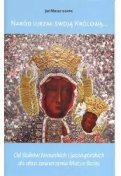 Naród ujrzał swoją Królową...