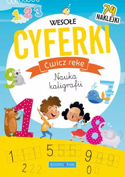Wesołe cyferki. Ćwicz rękę. Nauka kaligrafii - tantis.pl
