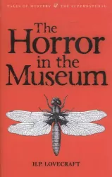 The Horror in the Museum Collected Short Stories Volume 2