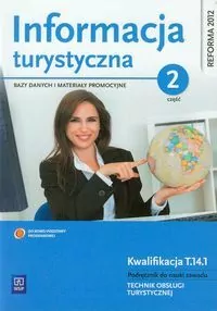 Informacja turystyczna. Bazy danych i materiały promocyjne. Podręcznik do nauki zawodu technik obsługi turystycznej. Część 2. Kwalifikacja T.14.1 - tantis.pl