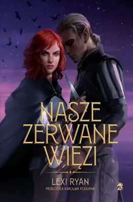 Nasze zerwane więzi. Nasze puste przysięgi. Tom 2