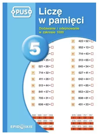 PUS. Liczę w pamięci 5. Dodawanie i odejmowanie w zakresie 1000 - tantis.pl