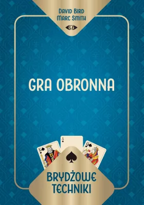 Brydżowe techniki. Gra obronna