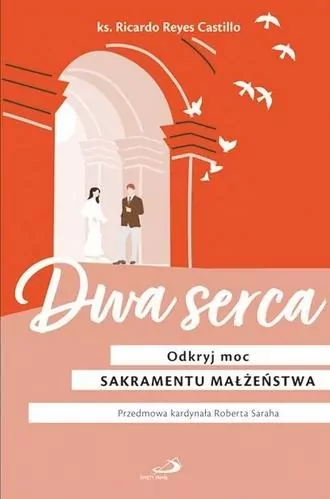 Dwa serca. Odkryj moc sakramentu małżeństwa - tantis.pl