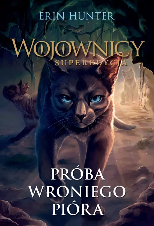 Wojownicy. Próba Wroniego Pióra - tantis.pl