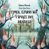 Tymek, Czarny Kot i śpiące lwy hrabiego audiobook - tantis.pl