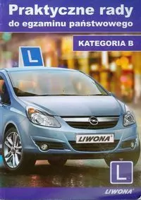 Praktyczne rady do egz. państwowego. Kat. B w.2013 - tantis.pl