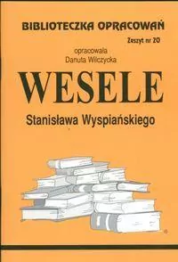 Wesele Stanisława Wyspiańskiego. Biblioteczka Opracowań. Zeszyt 20