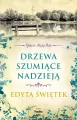 Drzewa szumiące nadzieją. Spacer Aleją Róż. Tom 3 - tantis.pl