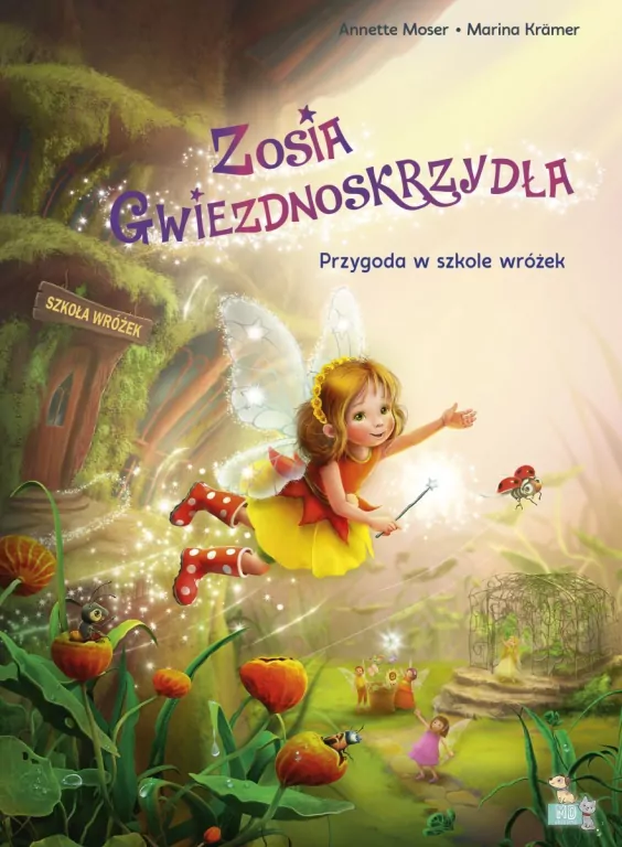 Zosia Gwiezdnoskrzydła. Przygoda w szkole wróżek - tantis.pl