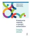 Kreatywne metody w terapii schematów. Innowacje w praktyce klinicznej - tantis.pl