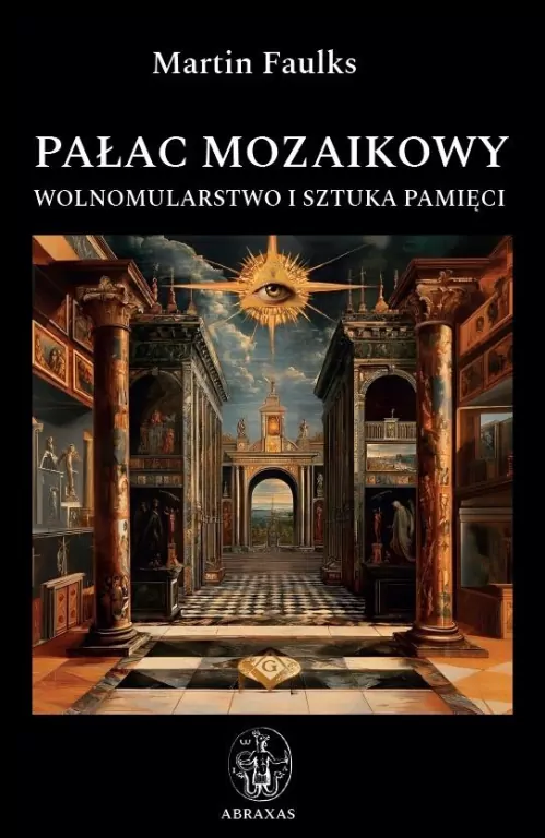 Pałac mozaikowy. Wolnomularstwo i sztuka pamięci - tantis.pl