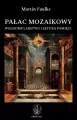Pałac mozaikowy. Wolnomularstwo i sztuka pamięci - tantis.pl