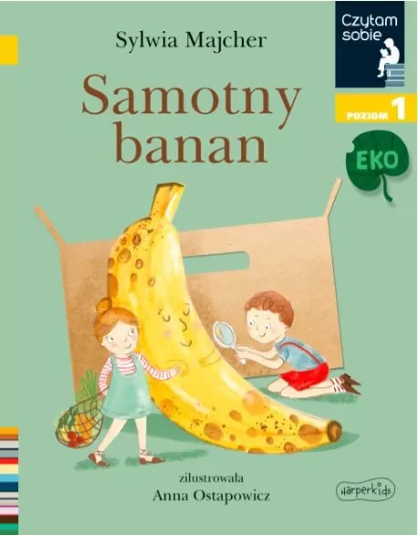 Samotny banan. Czytam sobie Eko. Poziom 1 - tantis.pl