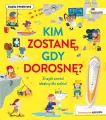 Kim zostanę, gdy dorosnę - tantis.pl