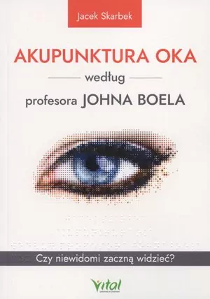 Akupunktura oka według profesora Johna Boela - tantis.pl