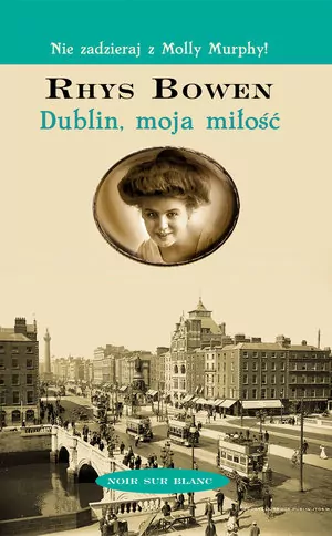 Dublin, moja miłość. Molly Murphy. Tom 6 - tantis.pl