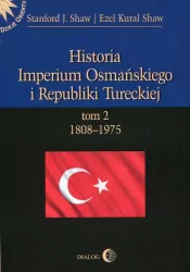 Historia Imperium Osmańskiego i Republiki Tureckiej. Tom 2