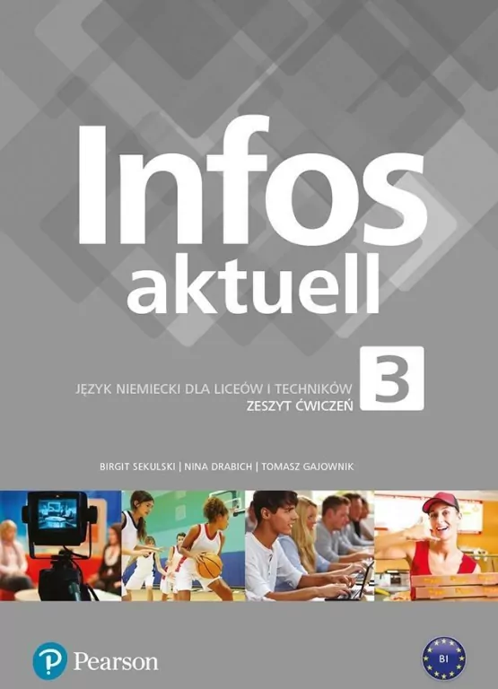 Infos aktuell 3. Zeszyt ćwiczeń. Poziom B1. Język niemiecki dla liceów i techników - tantis.pl