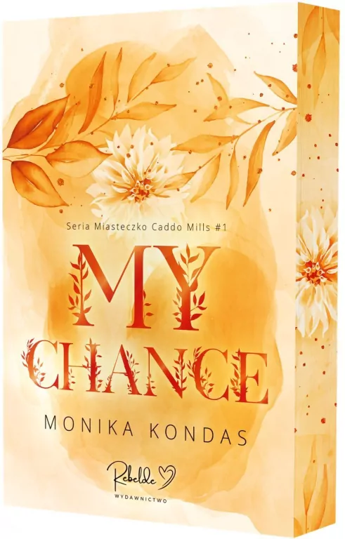 My Chance. Miasteczko Caddo Mills. Tom 1 - tantis.pl