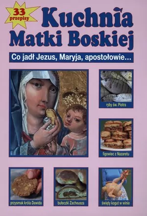 Kuchnia Matki Boskiej - tantis.pl