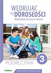 Wędrując ku dorosłości. Wychowanie do życia w rodzinie 3. Podręcznik. Liceum, technikum, szkoła branżowa I stopnia - tantis.pl