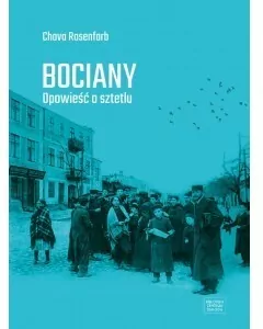Bociany. Opowieść o sztetlu - tantis.pl