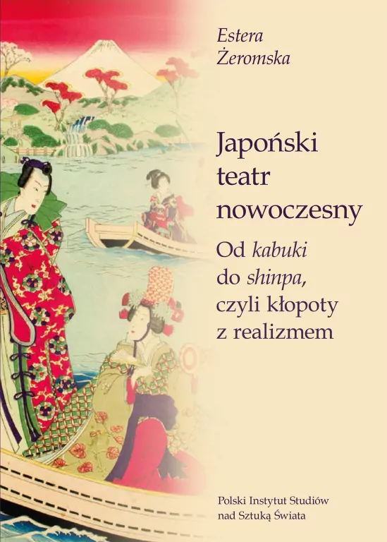 Japoński teatr nowoczesny. Od kabuki do shinpa, czyli kłopoty z realizmem - tantis.pl