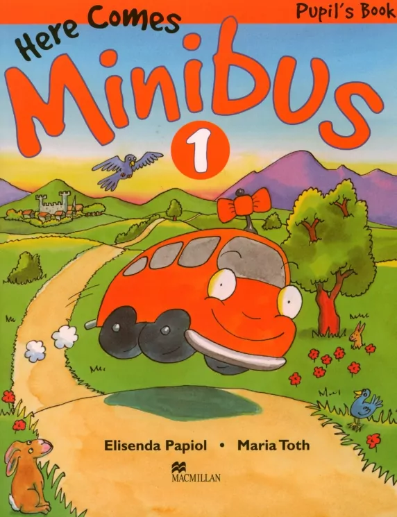 Here Comes Minibus 1. Pupil's  Book - tantis.pl
