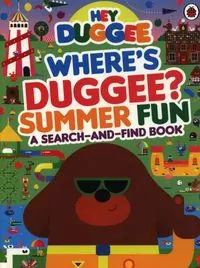 Hey Duggee Where?s Duggee? Summer Fun