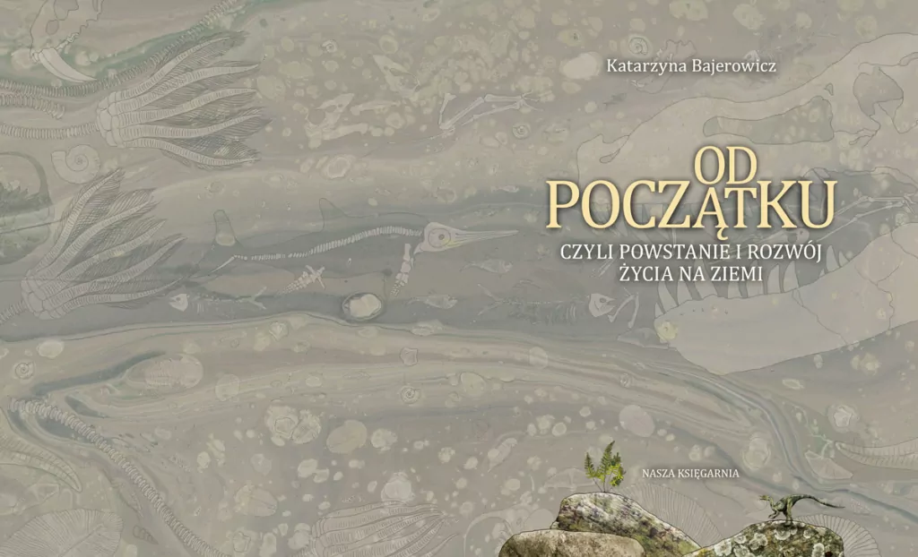 Od początku, czyli powstanie i rozwój życia na ziemi - tantis.pl