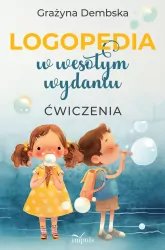 Logopedia w wesołym wydaniu. Ćwiczenia