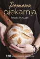 Domowa piekarnia.120 wypieczonych przepisów - tantis.pl
