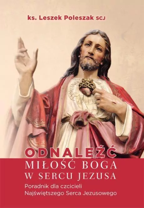 Odnaleźć miłość Boga w sercu Jezusa - tantis.pl