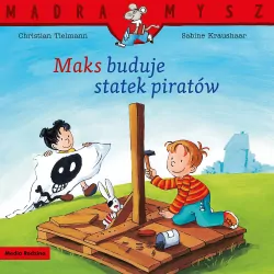 Maks buduje statek piratów. Mądra Mysz