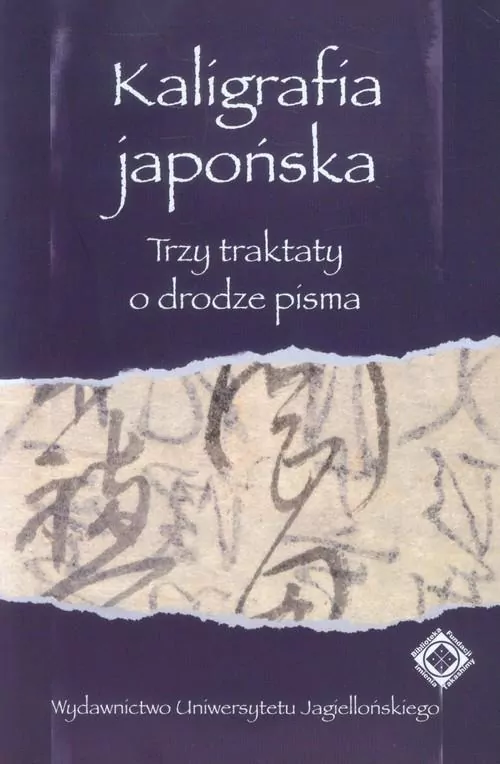 Kaligrafia japońska. Trzy traktaty o drodze pisma - tantis.pl