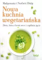 Nowa kuchnia wegetariańska. Dieta, która chroni serce i wydłuża życie - tantis.pl
