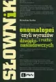 Słownik onomatopei czyli wyrazów dźwięko- i rucho-naśladowczych - tantis.pl