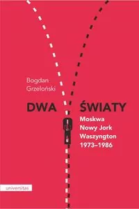 Dwa światy. Moskwa Nowy Jork Waszyngton - tantis.pl