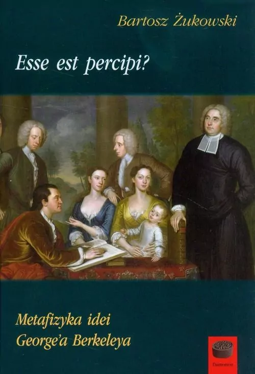 Esse est percipi? Metafizyka idei G. Berkeleya - tantis.pl