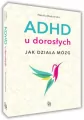 ADHD u dorosłych. Jak działa mózg - tantis.pl