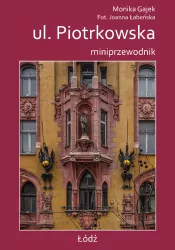 ul. Piotrkowska. Miniprzewodnik