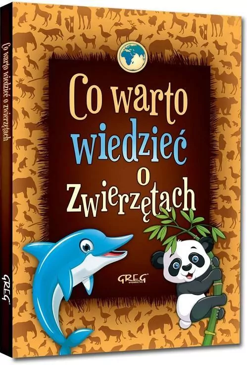 Co warto wiedzieć o zwierzętach kolor. 64 strony w kolorze - tantis.pl