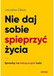Nie daj sobie spieprzyć życia