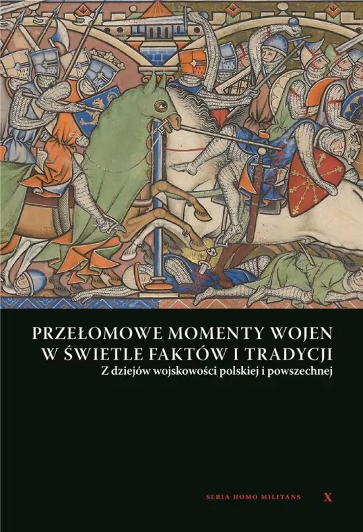 Przełomowe momenty wojen w świetle faktów i tradycji - tantis.pl