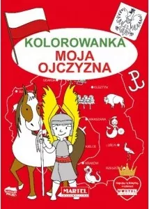 Moja Ojczyzna. Kolorowanka - tantis.pl