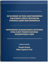 Kształtowanie się prawa międzynarodowego publicznego w świetle orzecznictwa wybranych sądów międzynarodowych - tantis.pl